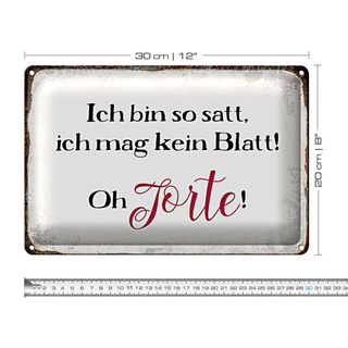 Blechschild Spruch 30x20cm bin satt mag kein Blatt Oh Torte