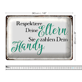 Blechschild Spruch 30x20cm respektiere Eltern sie zahlen