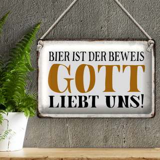 Blechschild Spruch 30x20cm Bier ist Beweis Gott liebt uns