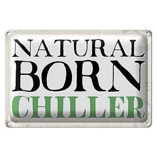 Blechschild Spruch 30x20cm natural born chiller Faultier