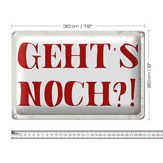 Blechschild Spruch 30x20cm geht`s noch Retro