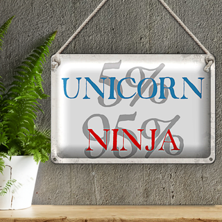 Blechschild Spruch 30x20cm 5% unicorn 95% ninja