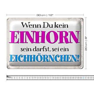 Blechschild Spruch 30x20cm wenn kein Einhorn Eichhörnchen