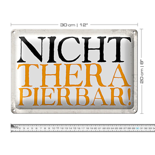 Blechschild Spruch 30x20cm nicht therapierbar Retro