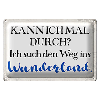 Blechschild Spruch 30x20cm ich such den Weg ins Wunderland