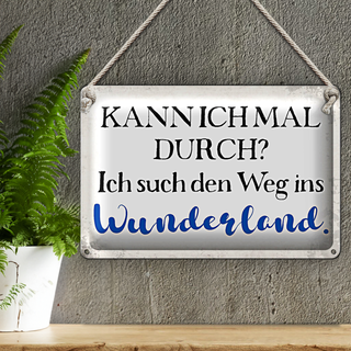 Blechschild Spruch 30x20cm ich such den Weg ins Wunderland