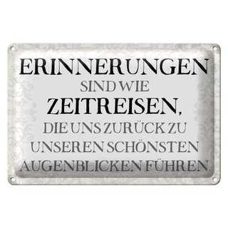 Blechschild Spruch 30x20cm Erinnerungen sind Zeitreisen