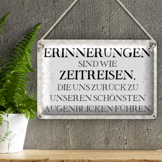 Blechschild Spruch 30x20cm Erinnerungen sind Zeitreisen