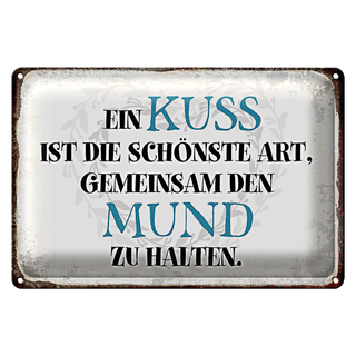 Blechschild Spruch 30x20cm ein Kuss ist schönste Art