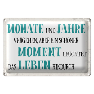 Blechschild Spruch 30x20cm schöner Moment leuchtet Leben