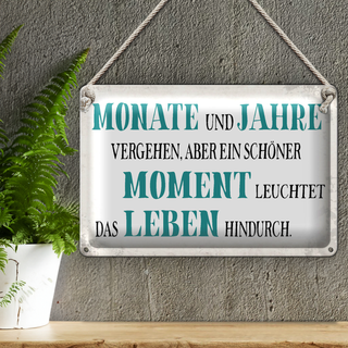 Blechschild Spruch 30x20cm schöner Moment leuchtet Leben