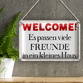 Blechschild Spruch 30x20cm Welcome viele Freunde Haus