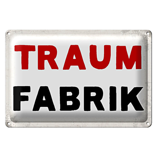 Blechschild Spruch 30x20cm Traum Fabrik Retro