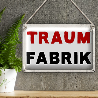 Blechschild Spruch 30x20cm Traum Fabrik Retro