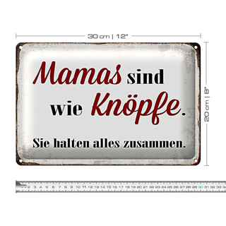 Blechschild Spruch 30x20cm Mamas sind wie Knöpfe