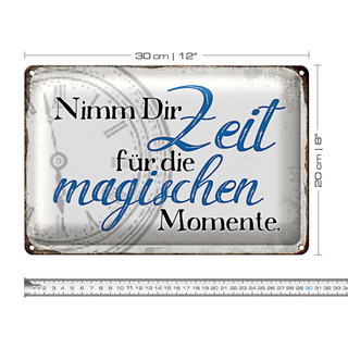 Blechschild Spruch 30x20cm nimm Zeit für magische Momente