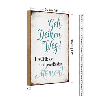Holzschild Spruch 20x30cm geh deinen Weg genieße Moment