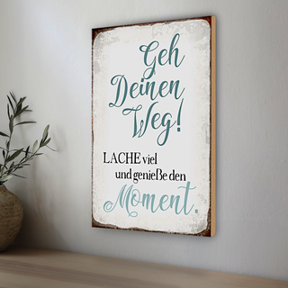 Holzschild Spruch 20x30cm geh deinen Weg genieße Moment