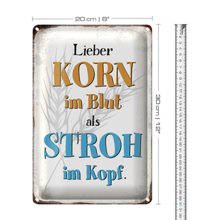Blechschild Spruch 20x30cm lieber Korn im Blut als Stroh im