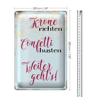 Blechschild Spruch 20x30cm Krone richten Confetti husten