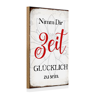 Holzschild Spruch 20x30cm nimm dir Zeit glücklich zu sein
