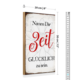 Holzschild Spruch 20x30cm nimm dir Zeit glücklich zu sein