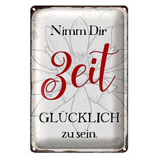 Blechschild Spruch 20x30cm nimm dir Zeit glücklich zu sein
