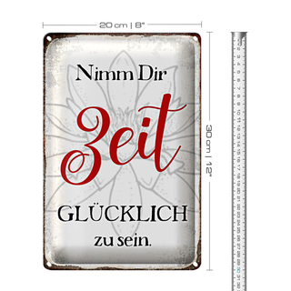 Blechschild Spruch 20x30cm nimm dir Zeit glücklich zu sein