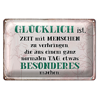 Blechschild Spruch 30x20cm glücklich ist Zeit mit Menschen