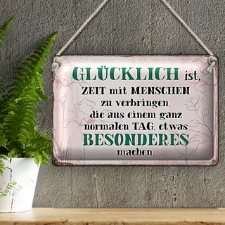 Blechschild Spruch 30x20cm glücklich ist Zeit mit Menschen