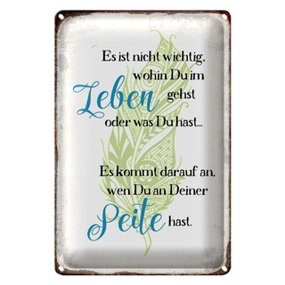 Blechschild Spruch 20x30cm nicht wichtig wohin du gehst