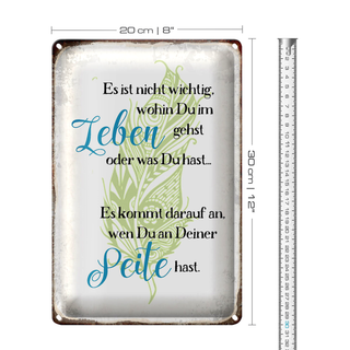 Blechschild Spruch 20x30cm nicht wichtig wohin du gehst
