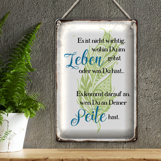 Blechschild Spruch 20x30cm nicht wichtig wohin du gehst