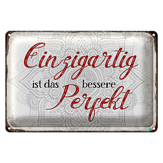 Blechschild Spruch 30x20cm einzigartig ist besseres Perfekt
