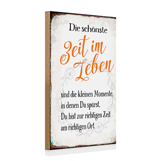 Holzschild Spruch 20x30cm die schönste Zeit im Leben sind