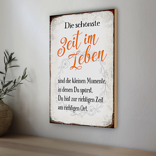 Holzschild Spruch 20x30cm die schönste Zeit im Leben sind