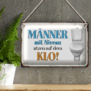 Blechschild Spruch 30x20cm Männer mit Niveau sitzen auf Klo