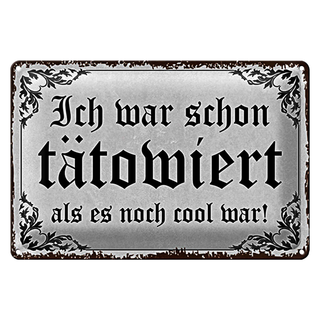 Blechschild Tattoo 30x20cm ich war shon tatowiert als