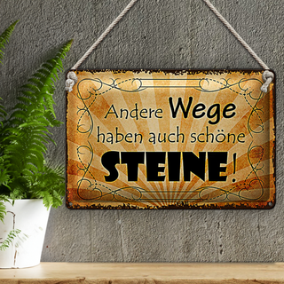 Blechschild Spruch 30x20cm andere Wege auch schöne Steine