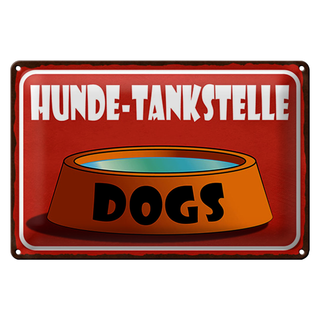 Blechschild Hinweis 30x20cm Hunde Tankstelle Dogs