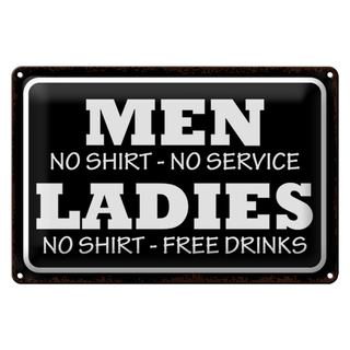 Blechschild Spruch 30x20cm Men Ladies No Shirt No Service