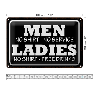 Blechschild Spruch 30x20cm Men Ladies No Shirt No Service