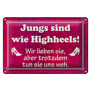 Blechschild Spruch 30x20cm Jungs sind wie Highheels