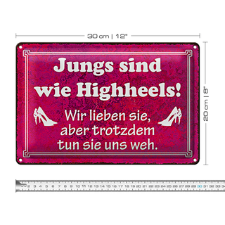 Blechschild Spruch 30x20cm Jungs sind wie Highheels