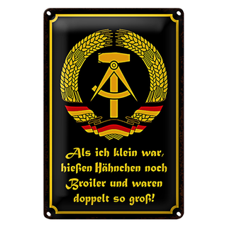 Blechschild Spruch 20x30cm DDR als ich klein war hießen Hähnchen noch Broiler