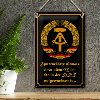 Blechschild Spruch 20x30cm unterschätze niemals Mann DDR