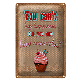 Blechschild Spruch 20x30cm Cupcake you can´t happiness