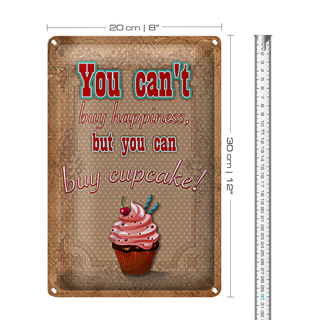 Blechschild Spruch 20x30cm Cupcake you can´t happiness