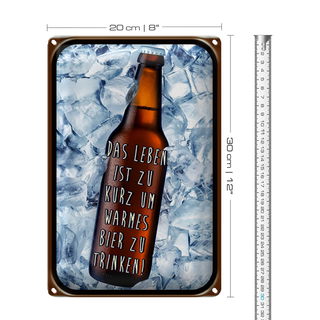 Blechschild Spruch 20x30cm Leben ist zurz um warmes Bier