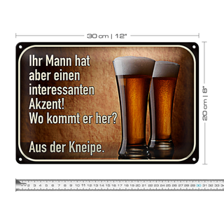 Blechschild Spruch 30x20cm Bier ihr Mann kommt aus Kneipe